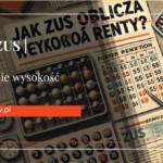 ZUS | Renta – jaka będzie wysokość renty?