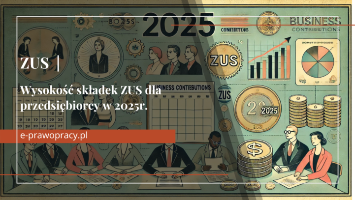 Składki ZUS dla przedsiębiorcy w 2025r.