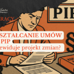 Przekształcanie umów cywilnoprawnych przez PIP – co przewiduje projekt zmian?